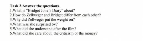 БУДЬ ЛАСКА ДО ТЬ Task 3.Answer the questions. 1.What is “Bridget Jone’s Diary” about?2.How do Zellwe