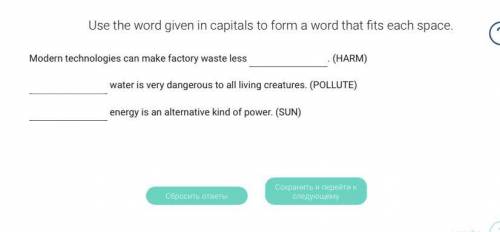 Use the word given in capitals to form a word that fits each space