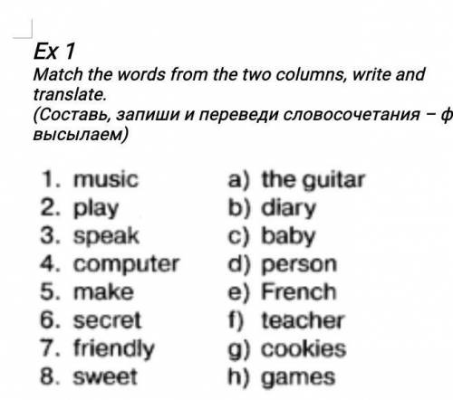 Match the words from the two columns,write and translate​