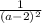 \frac{1}{(a-2)^{2} }