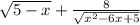 \sqrt{5 - x} + \frac{8}{ \sqrt{ {x }^{2} - 6x + 5 } }