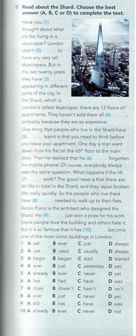 Ex 5.Read about the Shard . Choose the best answer ( A , B , C or D ) to complete the text .​