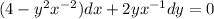 (4-y^2x^{-2})dx+2yx^{-1}dy=0