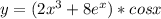 y = (2x^{3} + 8e^{x}) * cosx