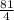 \frac{81}{4}