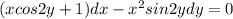 (xcos2y+1)dx-x^2 sin2ydy=0