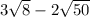 3 \sqrt{8} - 2 \sqrt{50}