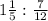 1\frac {1}{5} : \frac{7}{12}