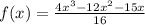 f(x)=\frac{4x^{3}-12x^{2}-15x}{16}