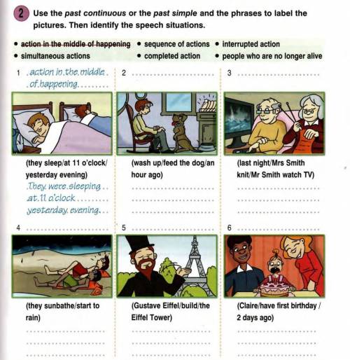 Use the past continuous or the past simple and the phrases to label the pictures. Then identify the