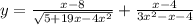 y = \frac{x - 8}{ \sqrt{5 + 19x - 4x { }^{2} } } + \frac{x - 4}{3x {}^{2} - x - 4 }