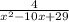 \frac{4}{x^2 - 10x + 29}