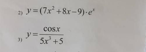 Найдите производную y', если: 2) y=(7x^2+8x-9)*e^x 3) y = cosx/5x^3+5