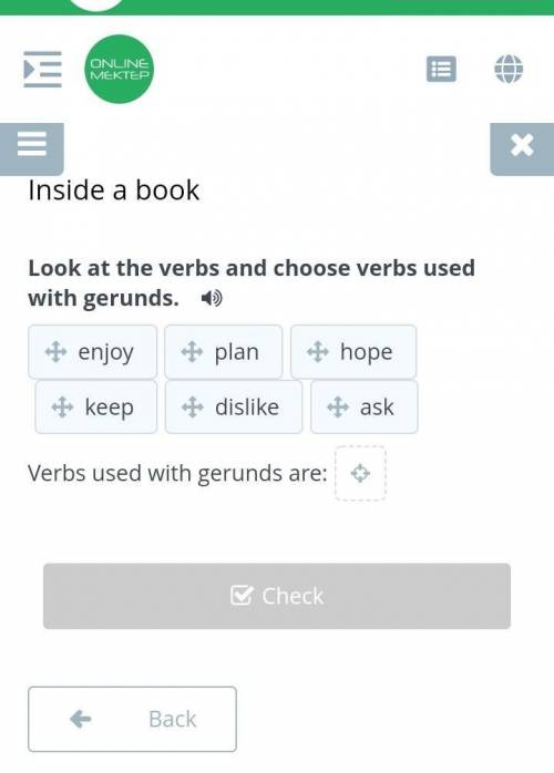 Verbs used with gerunds are:​