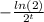 -\frac{ln(2)}{2^{t} } \\