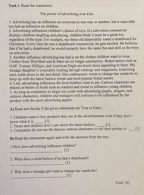 А) Read and decide if the given statements are True or False. 1) Children want to buy products they