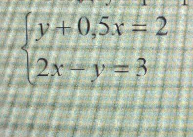 6. Решите систему уравнений графически:y + 0.5x = 22x -y = 3​