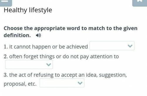 Choose the appropriate word to match to the given definition. ​