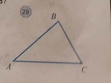 Измерьте транспортиром углы треугольника (рисунок 29) Прочитайте сумму этих углов выполните такую же