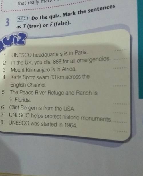 9.4.2.1 Do the quiz. Mark the sentences as T (true) or F (false).Quiz1 UNESCO headquarters is in Par