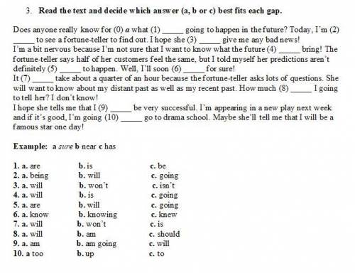 3. Read the text and decide which answer (a, b or c) best fits each gap. Does anyone really know for