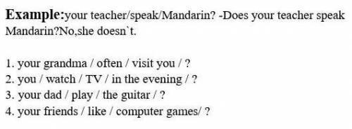   1. your grandma / often / visit you / ? 2. you / watch / TV / in the evening / ? 3. your dad / pla