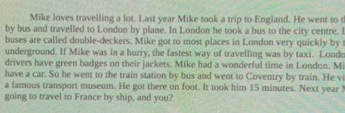 Task 3. Answer the questions:1) What did Mike visit in Coventry?2) What is the name of London buses?