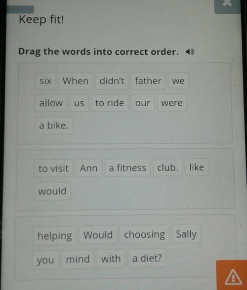 Drag the words into correct order. ​