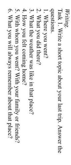 Write Task 1. Write a short title about your last trip. Answerquestions.1. Where did you go?2. What