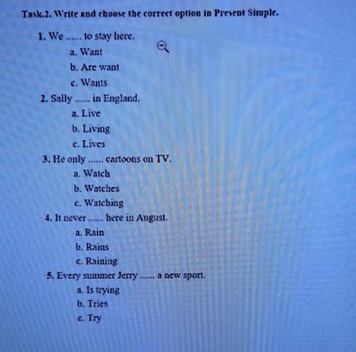 Write aod choose the correct option in Prevat Simple. 1. We w to stay here.2. Wantb. Are wantc. Want