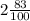 2\frac{83}{100}