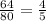 \frac{64}{80} = \frac{4}{5}