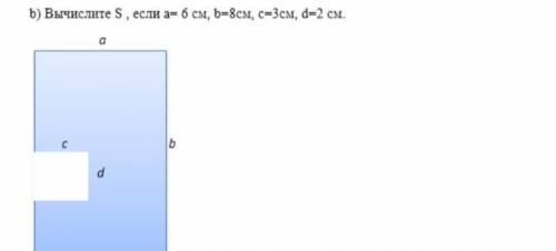 Вычеслите S если а=6 см b=8 см,c=3 см, d=2 см.