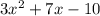 3 {x}^{2} + 7x - 10