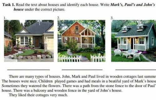 Read the text about hauses and identify each house. Mark's, Paul's, John,'s house under the correct