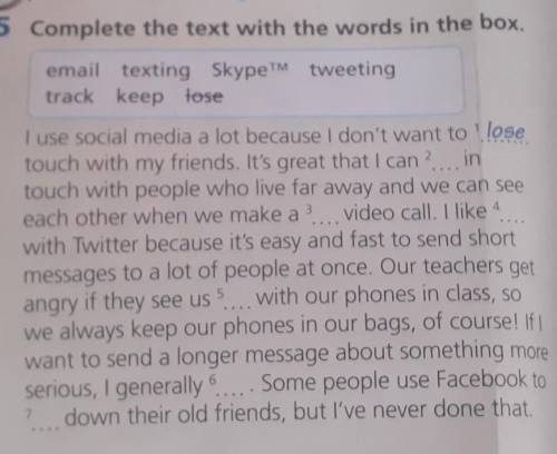 5 Complete the text with the words in the box.email texting SkypeTM tweetingtrack keep tose​