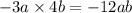 - 3a \times 4b = - 12ab