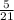 \frac{5}{21}