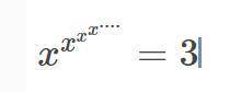 Решите уравнение : x в степени бесконечное кол-во раз.