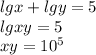 lgx+lgy=5\\lgxy=5\\xy=10^5