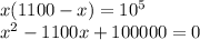 x(1100-x)=10^5\\x^2-1100x+100000=0