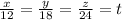 \frac{x}{12} = \frac{y}{18} = \frac{z}{24} = t