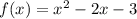 f(x)=x^{2}-2x-3