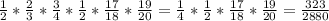 \frac{1}{2} *\frac{2}{3}* \frac{3}{4}* \frac{1}{2} *\frac{17}{18} *\frac{19}{20} =\frac{1}{4} *\frac{1}{2} *\frac{17}{18} *\frac{19}{20} =\frac{323}{2880}