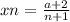 xn = \frac{a + 2}{n + 1}