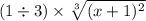 (1 \div 3) \times \sqrt[3]{(x + 1)^{2} }