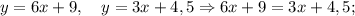 y=6x+9, \quad y=3x+4,5 \Rightarrow 6x+9=3x+4,5;