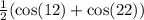 \frac{1}{2} ( \cos(12) + \cos(22) )