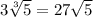 3 \sqrt[3]{5} = 27 \sqrt{5}