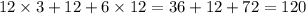 12 \times 3 + 12 + 6 \times 12 = 36 + 12 + 72 = 120